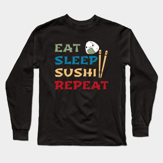 Eat Sleep Sushi Repeat Long Sleeve T-Shirt by Odetee